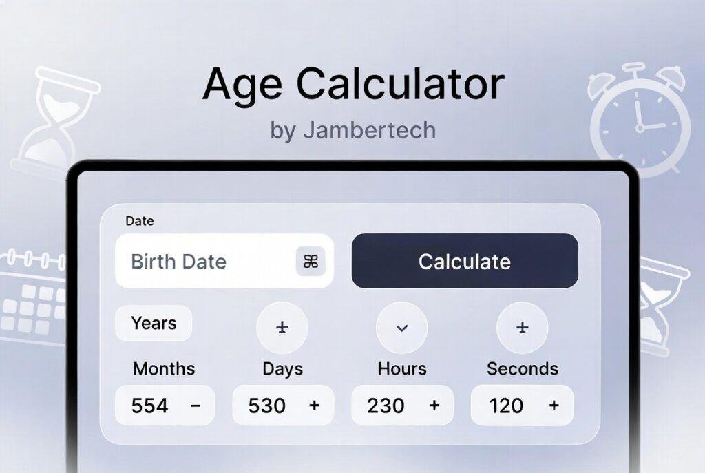 The Revolutionary Age Calculator by Jambertech Your Ultimate Tool for Precise and Instant Age