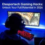 Etesportech Gaming Hacks