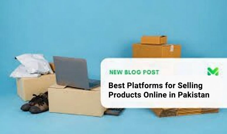Best Platforms for Selling Products Online in Pakistan
