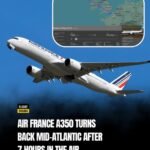 Air France A350 Chicago Flight Return Explained: The Mid-Flight Turnaround of AF136 and Its Causes