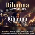 Rihanna Net Worth in 2026: How Music, Beauty, and Vision Built Fortune