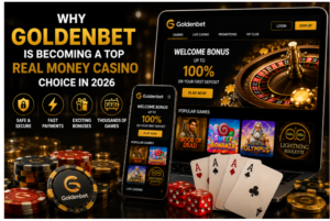 Why Goldenbet Is Becoming a Top Real Money Casino Choice in 2026
