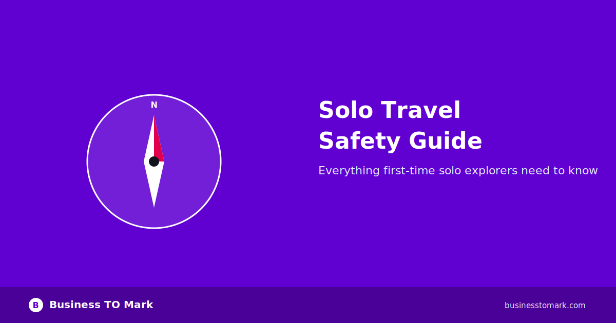 Solo Travel Safety: A Complete Guide for First-Time Explorers