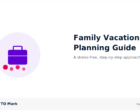 How to Plan a Stress-Free Family Vacation: A Step-by-Step Guide