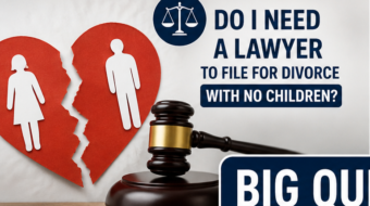 Do I Need a Lawyer to File for Divorce With No Children?