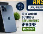 Is It Worth Buying a Refurbished iPhone in 2026?
