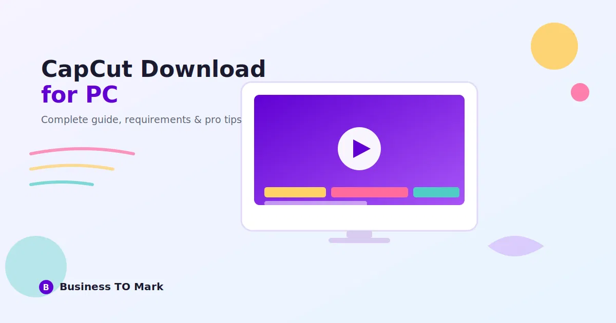 CapCut Download for PC: Complete Guide, System Requirements & Pro Tips (2026)