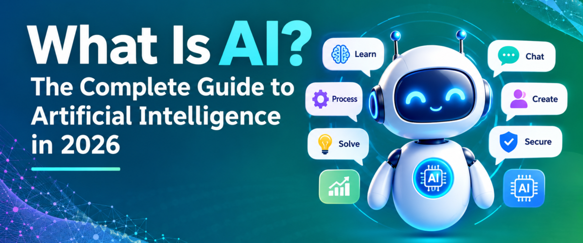 What Is AI? The Complete Guide to Artificial Intelligence in 2026
