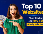 Top 10 Websites: Their History and How They Actually Make Money